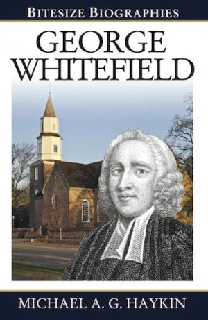 George Whitefield (Bitesize Biographies)