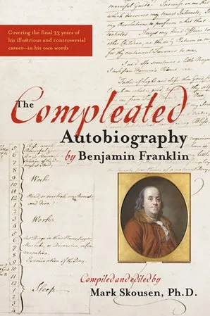 The Compleated Autobiography of Benjamin Franklin